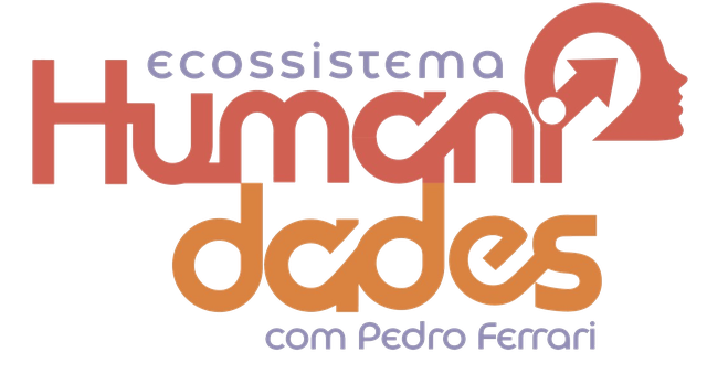 Ecossistema Humanidades com Pedro Ferrari